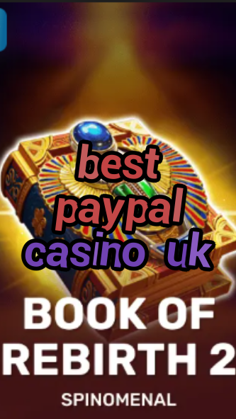 best paypal casino uk-trdjkmsxjksdss.com